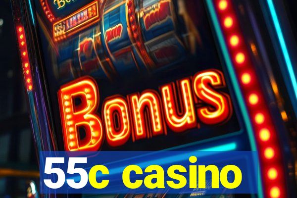 55c casino